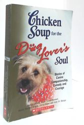 Cover Art for 9780439866583, Chicken Soup for the Dog Lover's Soul by Unknown