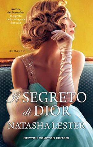 Cover Art for B08D5XVJRT, Il segreto di Dior (Italian Edition) by Natasha Lester