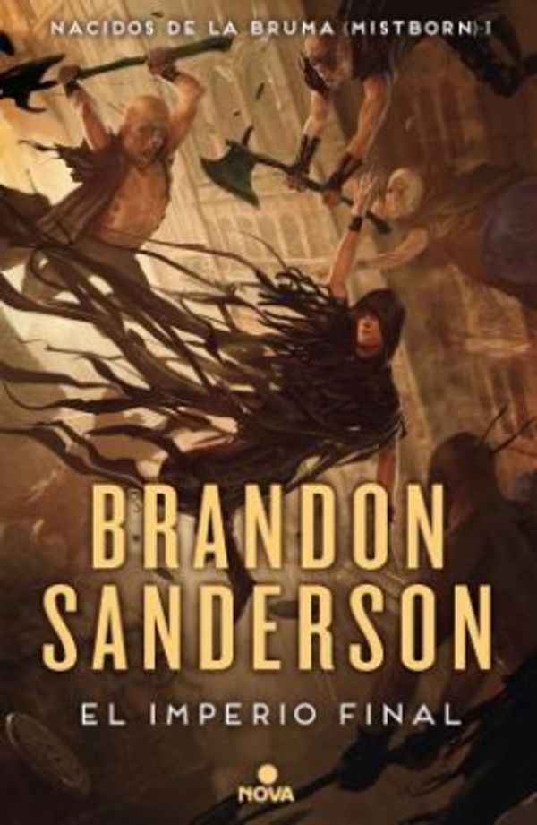 Cover Art for 9788466658898, EL IMPERIO FINAL : NACIDOS DE LA BRUMA I (MISTBORN) by Brandon Sanderson