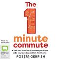 Cover Art for 9780655614470, The 1 Minute Commute by Robert Gerrish