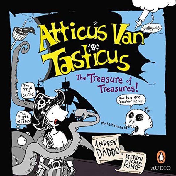 Cover Art for B08DL4PYLG, Atticus Van Tasticus 3: The Treasure of Treasures by Andrew Daddo, Stephen Michael King
