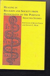 Cover Art for 9780773481459, Healing in Religion and Society, from Hippocrates to the Puritans: Selected Studies (Studies in Religion and Society) by J.Kevin Coyle