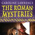 Cover Art for 9781444003567, The Roman Mysteries: The Twelve Tasks of Flavia Gemina: Book 6 by Caroline Lawrence