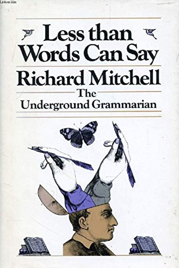 Cover Art for 9780316575065, Less Than Words Can Say by Richard Mitchell