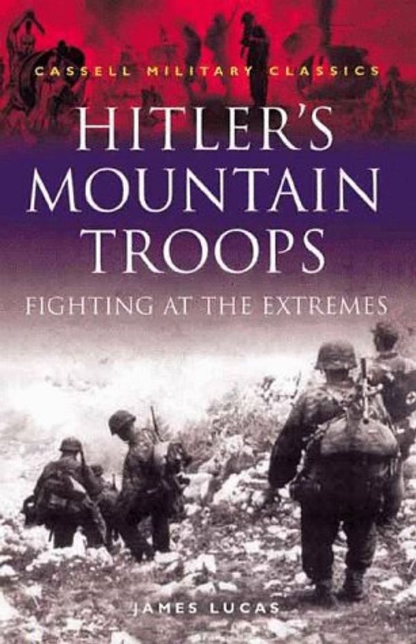 Cover Art for 9780304352043, Hitler's Mountain Troops by James Lucas