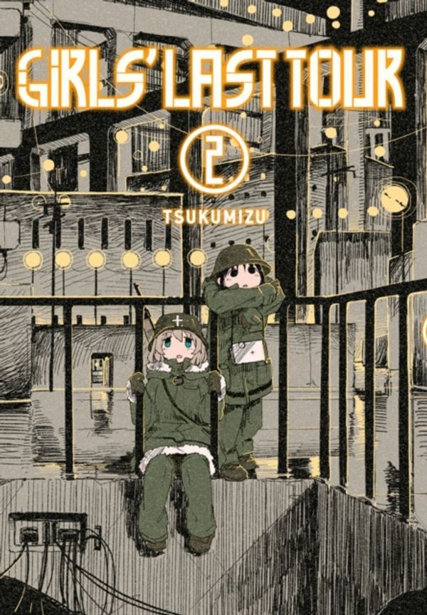 Cover Art for 9780316470643, Girls' Last Tour, Vol. 2 by Tsukumizu