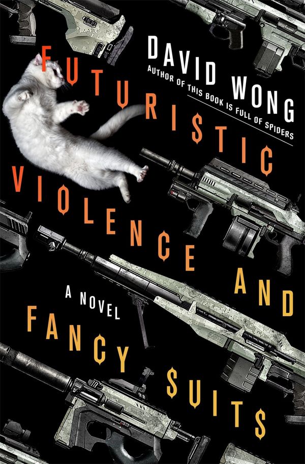 Cover Art for 9781250097750, Futuristic Violence by David Wong