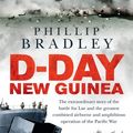 Cover Art for 9781760870942, D-Day New Guinea by Phillip Bradley