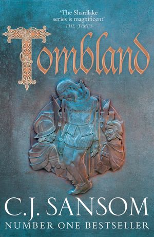 Cover Art for 9781447284482, Tombland (The Shardlake series) by C. J. Sansom