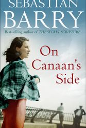 Cover Art for 9780571273638, On Canaan's Side by Sebastian Barry