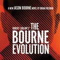 Cover Art for B087N17SFW, Robert Ludlum's™ The Bourne Evolution by Brian Freeman