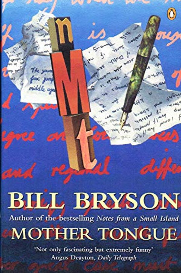 Cover Art for 9780140143058, Mother Tongue: The English Language by Bill Bryson