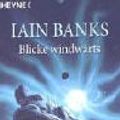 Cover Art for 9783453870666, Blicke windwärts. by Iain M. Banks