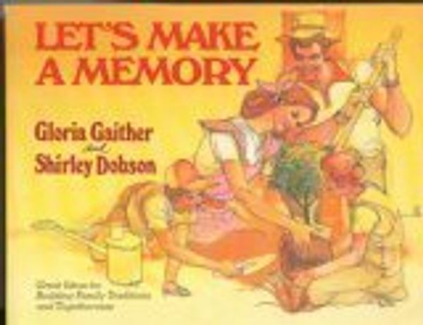 Cover Art for 9780849929663, Let's Make a Memory by Gloria Gaither