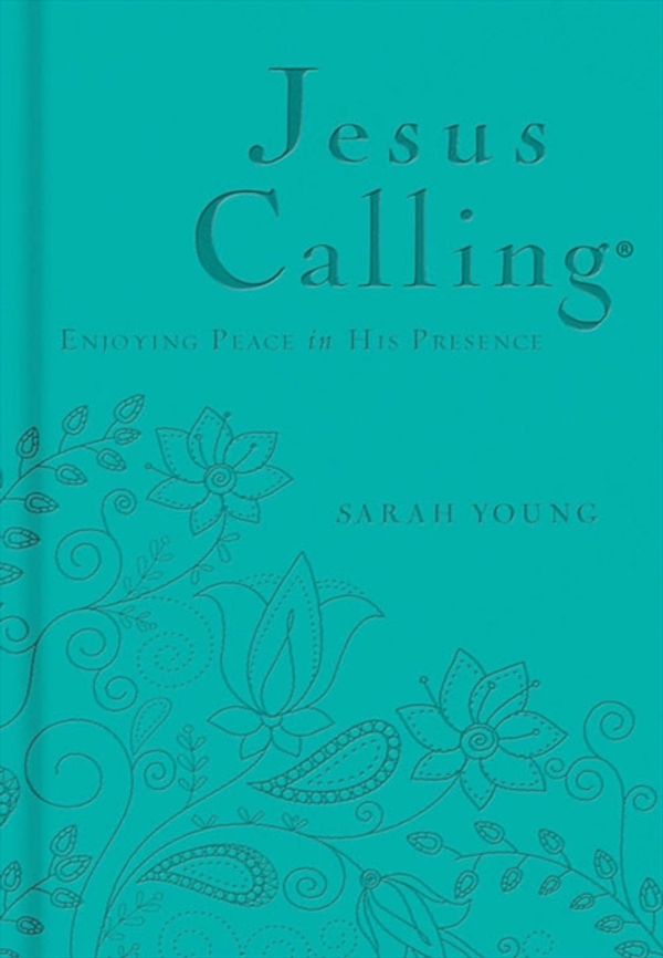 Cover Art for 9780529100771, Jesus Calling - Deluxe Edition Teal Cover: Enjoying Peace in His Presence by Sarah Young