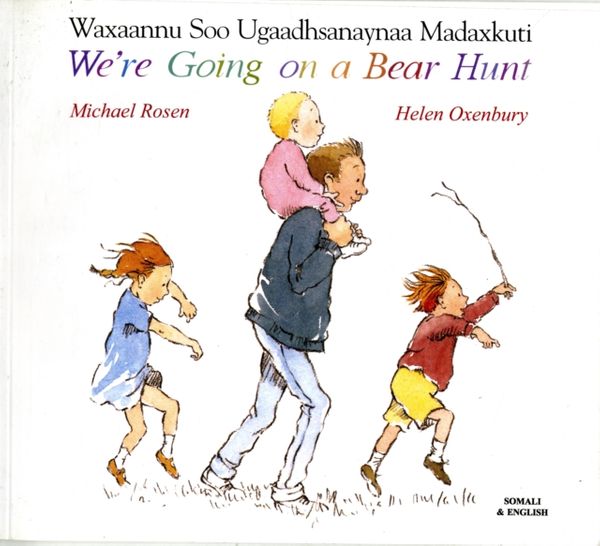 Cover Art for 9781852697181, We're Going on a Bear Hunt in Somali and English by Michael Rosen