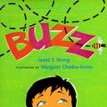 Cover Art for 9780152019235, Buzz by Janet S. Wong