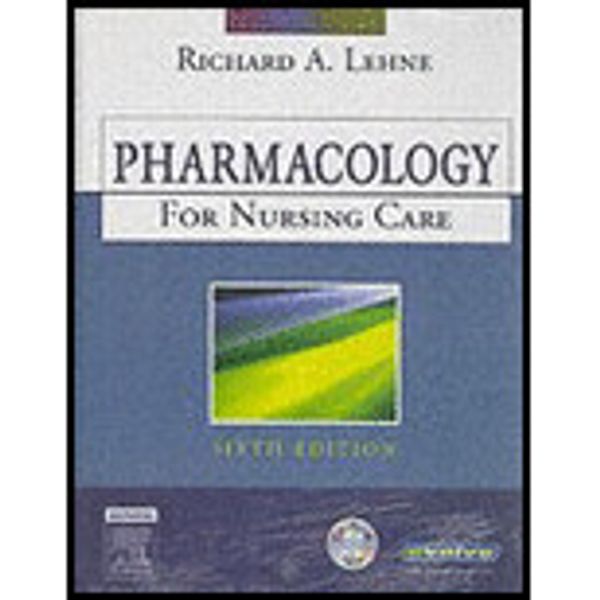 Cover Art for 9780007788606, Pharmacology for Nursing Care-Text Only by Richard A. Lehne