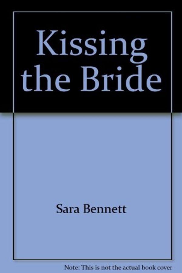 Cover Art for 9780732280505, Kissing the Bride by Sara Bennett