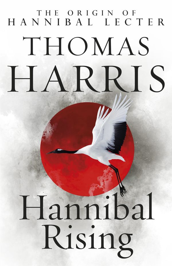 Cover Art for 9781473567856, Hannibal Rising: by Thomas Harris