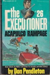 Cover Art for 9781558172845, Acapulco Rampage (Executioner Series) by Don Pendleton
