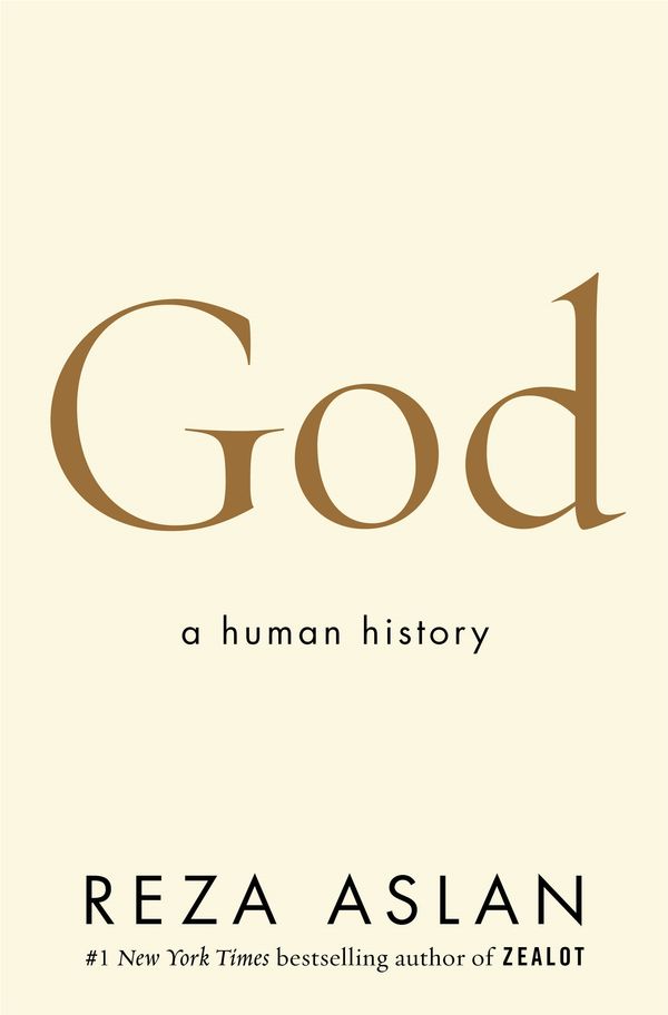 Cover Art for 9780593079829, God: A Human History by Reza Aslan