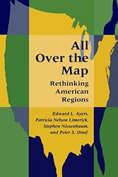 Cover Art for 9780801853920, All Over the Map by Edward L. Ayers, Patricia Nelson Limerick, Stephen Nissenbaum, Peter S. Onuf