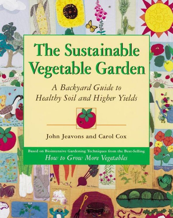 Cover Art for 9780307790491, The Sustainable Vegetable Garden by Carol Cox, John Jeavons