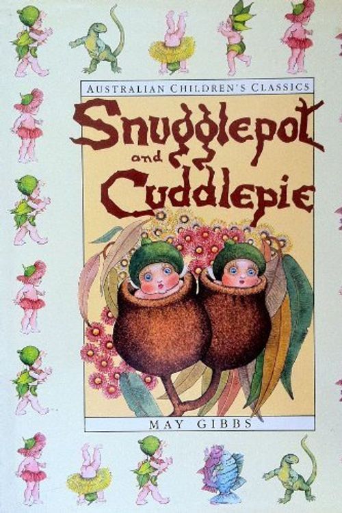Cover Art for 9780207153839, Complete Adventures of Snugglepot and Cuddlepie by May Gibbs