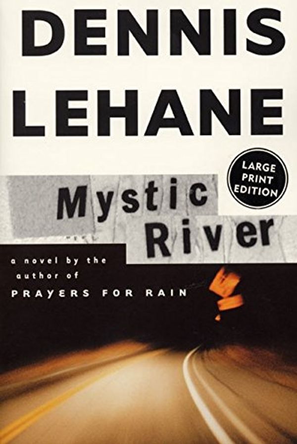 Cover Art for 9780066209302, Mystic River: A Novel by Dennis Lehane