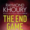 Cover Art for 9781409129523, The End Game by Raymond Khoury