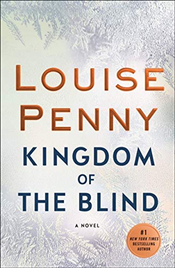 Cover Art for B07VJ5218G, [Louise Penny] Kingdom of The Blind: A Chief Inspector Gamache Novel Paperback【2019】 by Louise Penny by Unknown