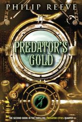 Cover Art for 9780060721947, Predators Gold by Philip Reeve