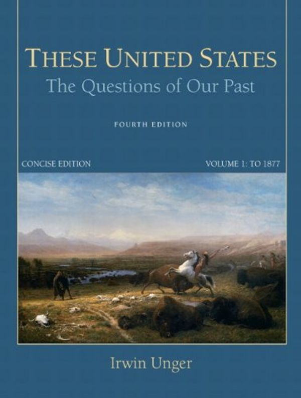 Cover Art for 9780205790791, These United States: v. 1 by Irwin Unger