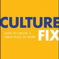 Cover Art for 9780730371441, Culture Fix: How to Create a Great Place to Work by Colin D. Ellis