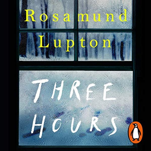 Cover Art for B07TFLF3G7, Three Hours by Rosamund Lupton