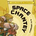 Cover Art for 9781595822208, Neil Gaiman Presents: Space Chantey Volume 3 by R. A. Lafferty, Neil Gaiman