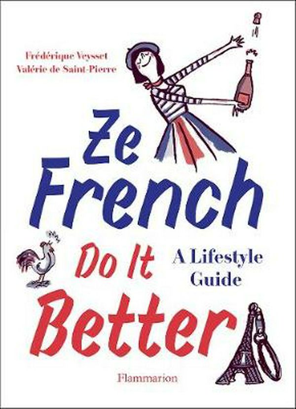 Cover Art for 9782080203717, Ze French Do It Better by Valérie De Saint Pierre