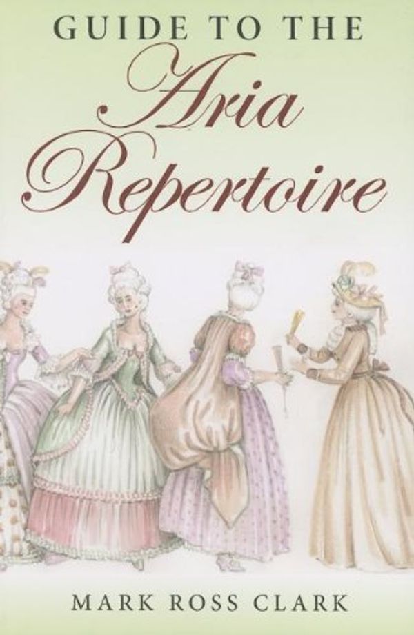 Cover Art for 9780253218100, Guide to the Aria Repertoire by Clark, Mark Ross