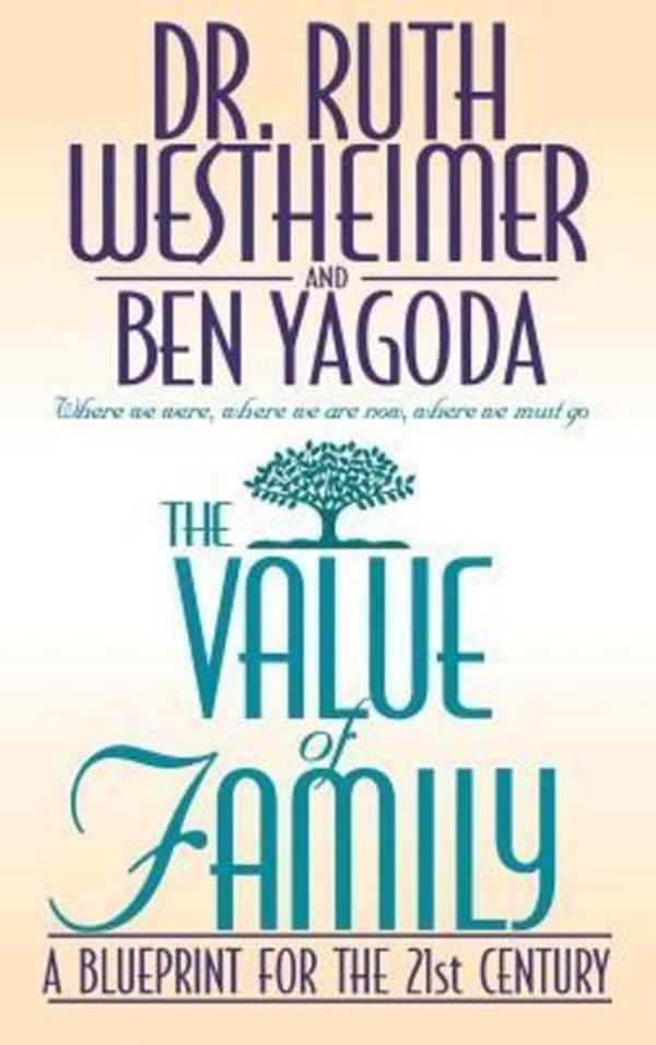 Cover Art for 9780446518758, The Value of Family by Westheimer, Ruth K.