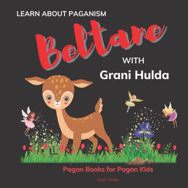 Cover Art for 9798432687272, Beltane: Learn About Paganism with Grani Hulda by Grani Hulda