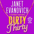 Cover Art for B0BW2KZ3WS, Dirty Thirty by Janet Evanovich