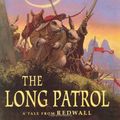 Cover Art for 9780399231650, The Long Patrol by Brian Jacques