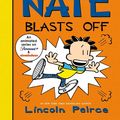 Cover Art for 9780063114098, Big Nate Blasts Off by Lincoln Peirce, Lincoln Peirce