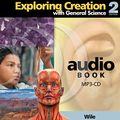 Cover Art for B00NTFGD2W, Exploring Creation with General Science: 2nd Edition by Dr. Jay L Wile