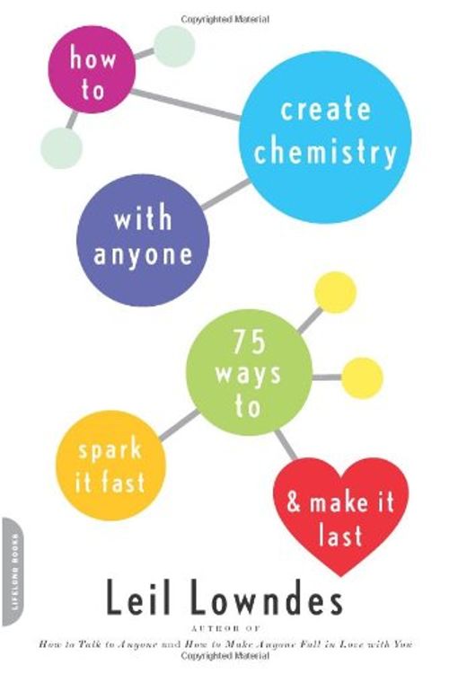 Cover Art for 9780738214849, How to Create Chemistry with Anyone by Leil Lowndes