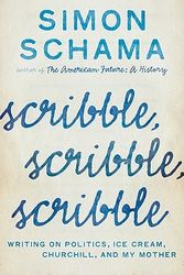 Cover Art for 9780062009869, Scribble, Scribble, Scribble by Simon Schama