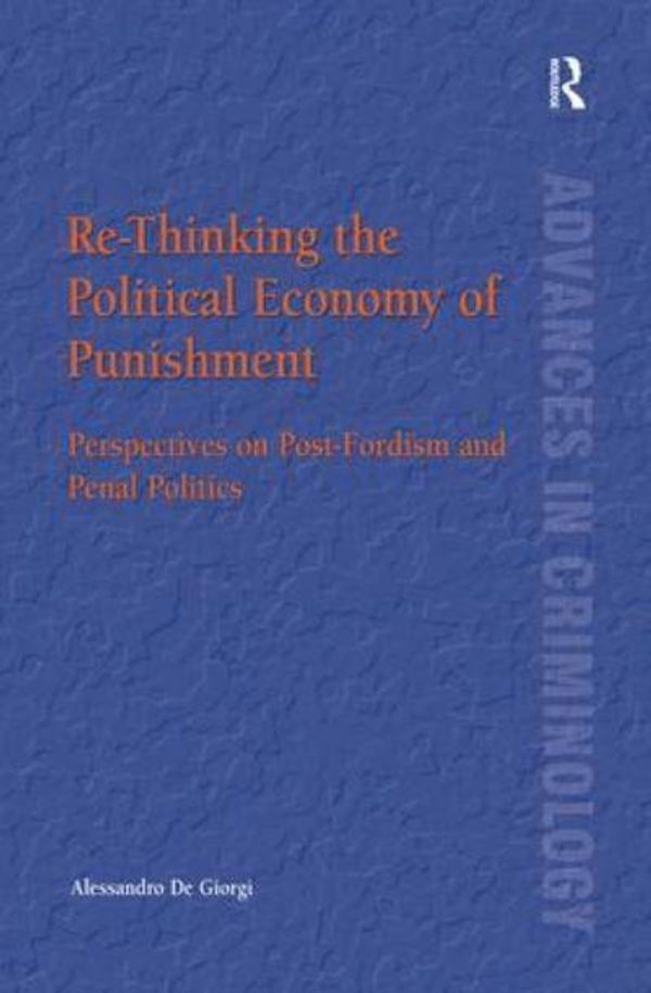 Cover Art for 9780754626107, Re-thinking the Political Economy of Punishment by Alessandro De Giorgi