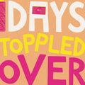 Cover Art for 9781761049545, The Days Toppled Over by Vidya Madabushi