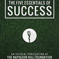 Cover Art for B01M1NI2ZB, The Five Essentials of Success (Official Publication of the Napoleon Hill Foundation) by Napoleon Hill
